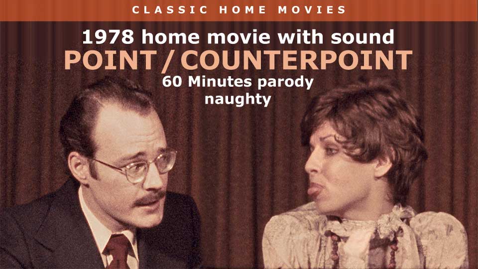 1978 home movie with sound Point/Counterpoint TV parody, naughty